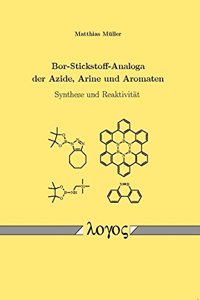 Bor-Stickstoff-Analoga Der Azide, Arine Und Aromaten
