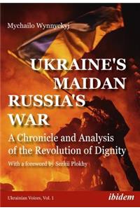 Ukraine's Maidan, Russia's War