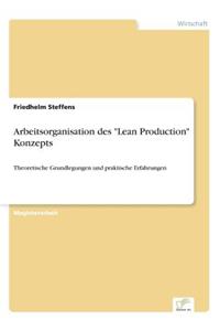 Arbeitsorganisation des Lean Production Konzepts