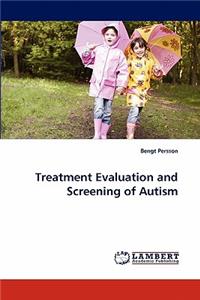 Treatment Evaluation and Screening of Autism