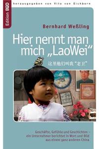 Hier nennt man mich LaoWei