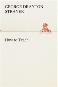 How to Teach