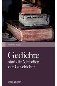 Gedichte Sind Die Melodien Der Geschichte