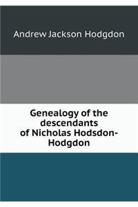 Genealogy of the Descendants of Nicholas Hodsdon-Hodgdon