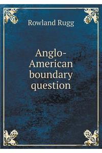 Anglo-American boundary question