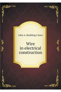 Wire in Electrical Construction