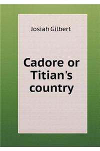 Cadore or Titian's Country