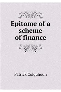 Epitome of a scheme of finance