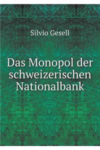 Das Monopol Der Schweizerischen Nationalbank