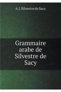 Grammaire Arabe de Silvestre de Sacy