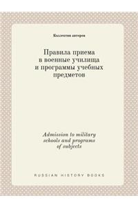 Admission to military schools and programs of subjects