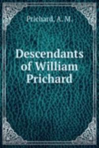 DESCENDANTS OF WILLIAM PRICHARD