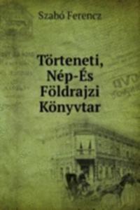 Torteneti, Nep-Es Foldrajzi Konyvtar