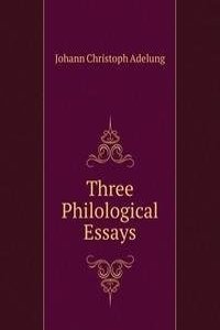 Three Philological Essays