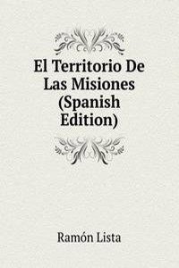 El Territorio De Las Misiones (Spanish Edition)