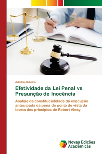 Efetividade da Lei Penal vs Presunção de Inocência