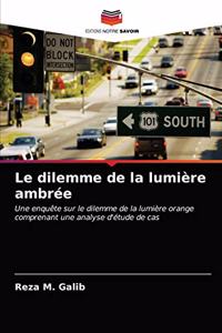 Le dilemme de la lumière ambrée