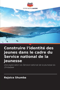 Construire l'identité des jeunes dans le cadre du Service national de la jeunesse