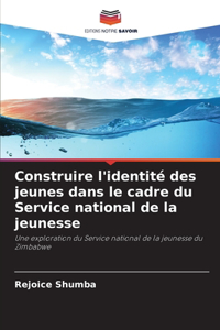 Construire l'identité des jeunes dans le cadre du Service national de la jeunesse