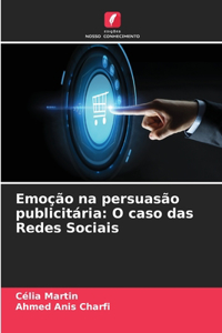 Emoção na persuasão publicitária