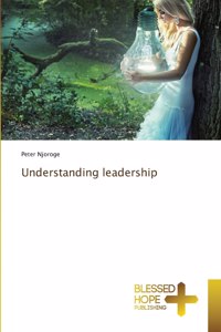 Understanding leadership