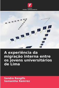 A experiência da migração interna entre os jovens universitários de Lima