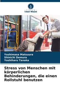 Stress von Menschen mit körperlichen Behinderungen, die einen Rollstuhl benutzen