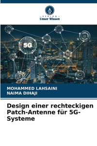 Design einer rechteckigen Patch-Antenne für 5G-Systeme