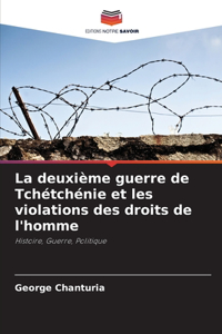 La deuxième guerre de Tchétchénie et les violations des droits de l'homme