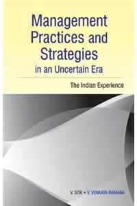 Management Practices & Strategies in an Uncertain Era