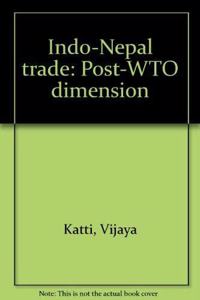 Indo-Nepal Trade: Post-WTO Dimension