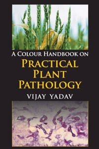 Colour Handbook on Practical Plant Pathology