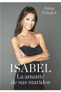 Isabel: La Amante de Sus Maridos / Isabel: Her Husbands' Lover