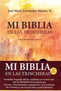 Mi Biblia en las trincheras: (Segunda edicion, corregida y aumentada)