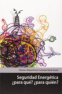 Seguridad Energetica Â¿para Que? Â¿pora Quien?