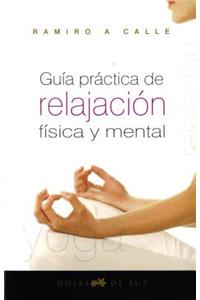 Guia Practica de Relajacion Fisica y Mental