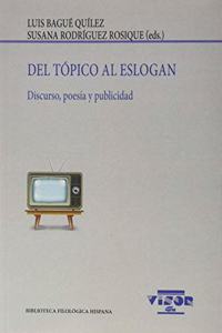 Del topico al eslogan: Discurso, poesia y publicidad