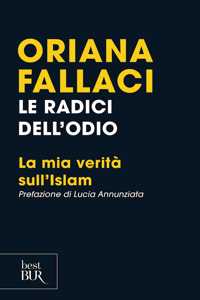 Le radici dell'odio. La mia verita sull'Islam