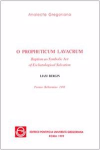 O Propheticum Lavacrum