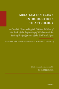 Abraham Ibn Ezra's Introductions to Astrology