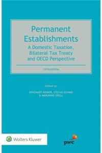 Permanent Establishment: Domestic Taxation, Bilateral Tax Treaty and OECD Perspective