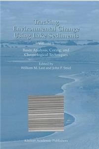 Tracking Environmental Change Using Lake Sediments, Volume 1
