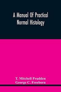 Manual Of Practical Normal Histology