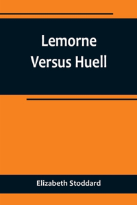 Lemorne Versus Huell