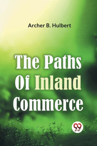 Paths Of Inland Commerce