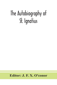 autobiography of St. Ignatius