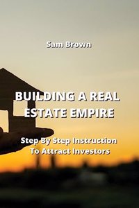 Building a Real Estate Empire