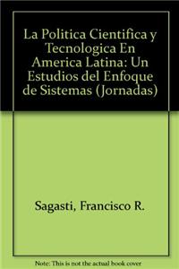 La Politica Cientifica y Tecnologica En America Latina