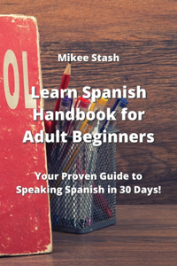 Learn Spanish Handbook for Adult Beginners