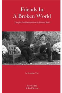 Friends in a Broken World